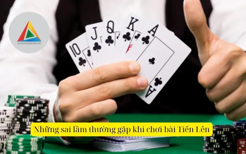 Những sai lầm thường gặp khi chơi bài Tiến Lên