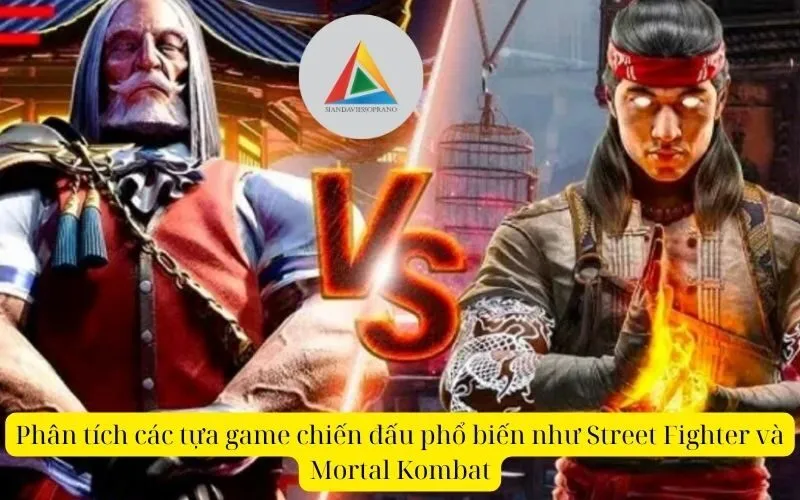 Phân tích các tựa game chiến đấu phổ biến như Street Fighter và Mortal Kombat