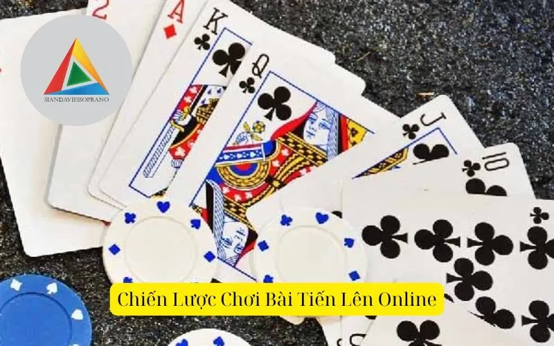 Chiến Lược Chơi Bài Tiến Lên Online