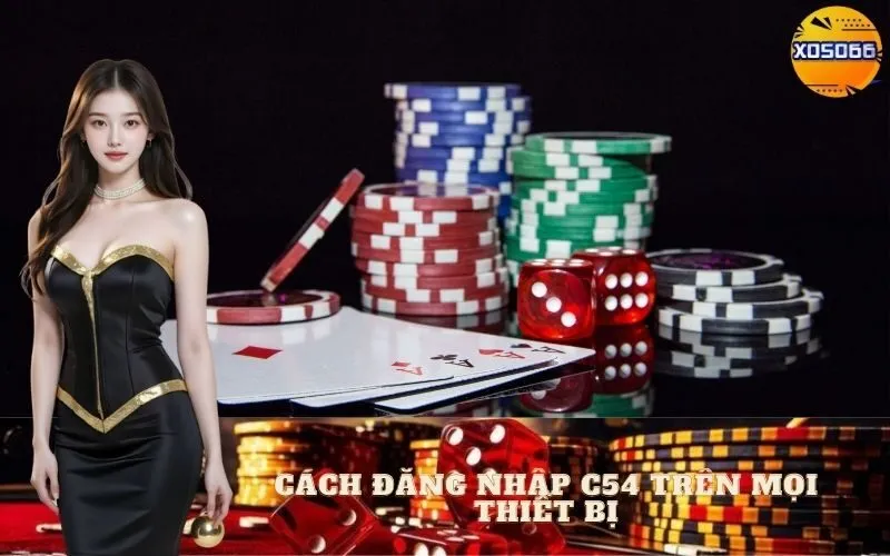 Cách Đăng Nhập C54 Trên Mọi Thiết Bị