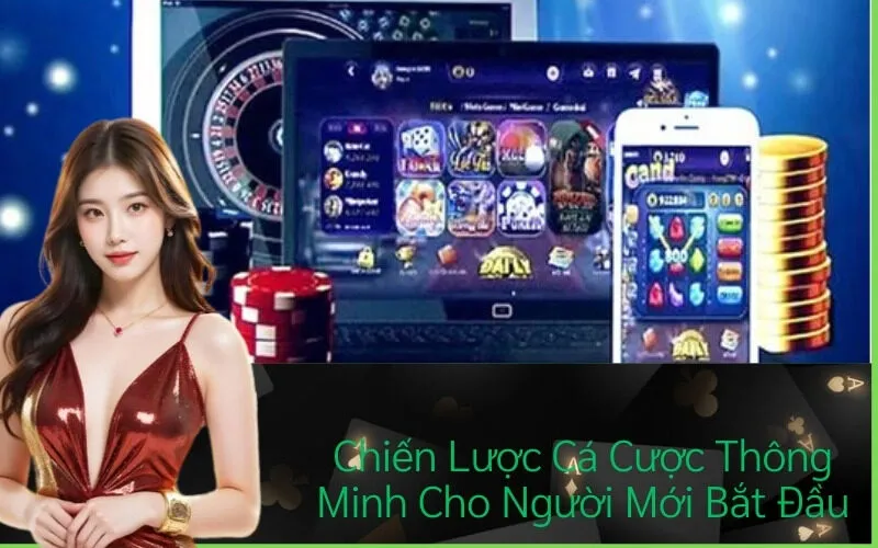 Chiến Lược Cá Cược Thông Minh Cho Người Mới Bắt Đầu