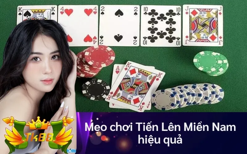 Mẹo chơi Tiến Lên Miền Nam hiệu quả