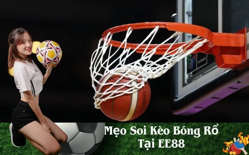 Mẹo Soi Kèo Bóng Rổ Tại EE88