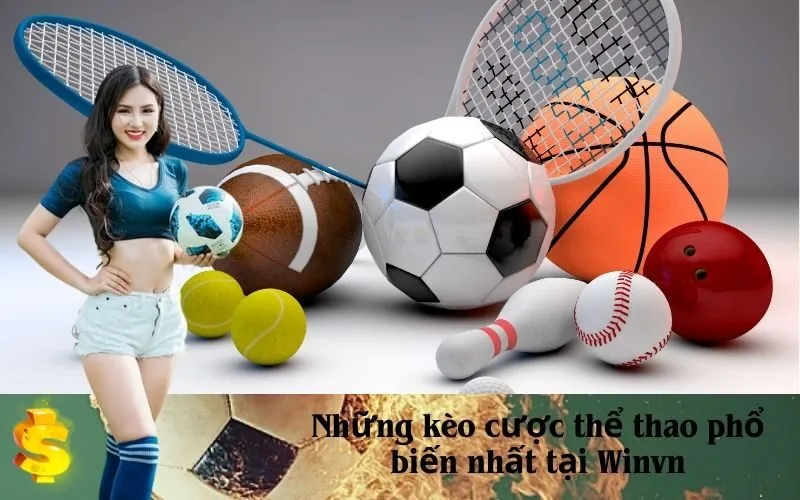 Những kèo cược thể thao phổ biến nhất tại Winvn