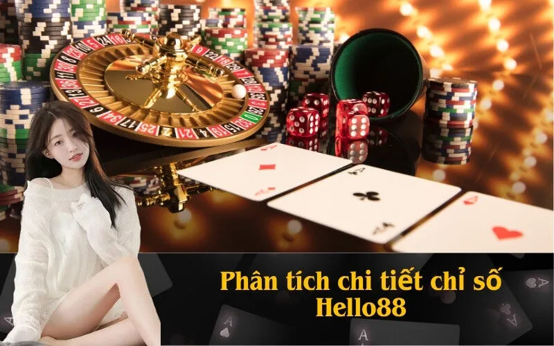 Phân tích chi tiết chỉ số Hello88