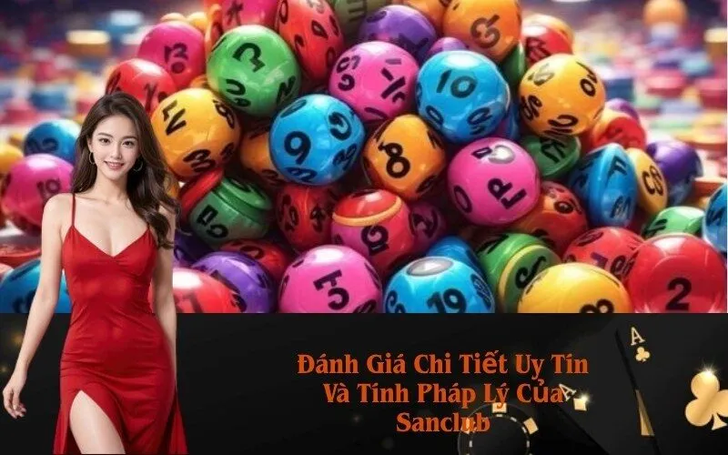 Đánh Giá Chi Tiết Uy Tín Và Tính Pháp Lý Của Sanclub
